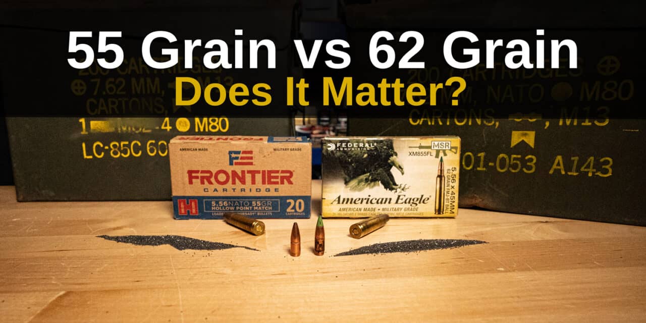 55 Grain vs 62 Grain 223 Ammo – Does it Matter?