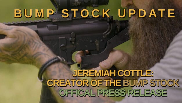 Breaking News: Bump Stock Creator, Jeremiah Cottle (Official Press Release)