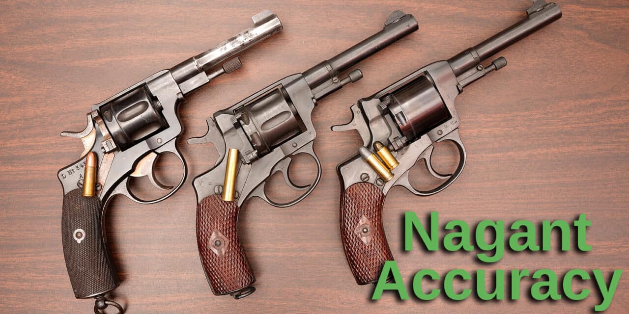 Nagant Revolver Accuracy